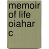 Memoir Of Life Oiahar C by Sophia Raffles