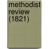 Methodist Review (1821) by Unknown Author