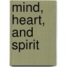 Mind, Heart, and Spirit by Heather Cardin