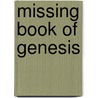 Missing Book Of Genesis door Stephen Fairweather