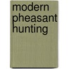Modern Pheasant Hunting door Steve Grooms
