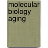 Molecular Biology Aging by Woodhead