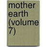Mother Earth (Volume 7) by Alexander Berkman