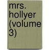 Mrs. Hollyer (Volume 3) door Georgiana Marion Craik