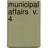 Municipal Affairs  V. 4 door Reform Club Committee on City Affairs