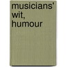 Musicians' Wit, Humour door Frederick James Crowest