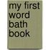 My First Word Bath Book