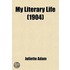 My Literary Life (1904)