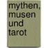 Mythen, Musen und Tarot