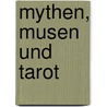 Mythen, Musen und Tarot by Vicki Noble