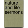Nature And Life Sermons by Robert Collyer