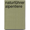 Naturführer Alpentiere door Kompass Naturfuehrer