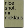 Nice Shot, Mr. Nicklaus door Michael Konik