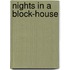 Nights In A Block-House