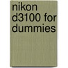 Nikon D3100 For Dummies by Julie Adair King