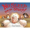 No Sleep for the Sheep! by Karen Beaumont