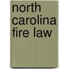 North Carolina Fire Law door C. Barrett Graham