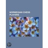 Norwegian Chess Players door Not Available