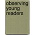 Observing Young Readers