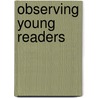 Observing Young Readers by Marie Clay