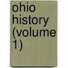 Ohio History (Volume 1) by Ohio Historical Society