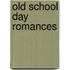 Old School Day Romances