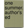 One Summer. Author's Ed by Blanche Willis Howard