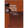 Origin of Igneous Rocks door Gunter Faure