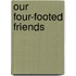 Our Four-Footed Friends