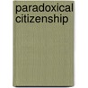 Paradoxical Citizenship by Professor Edward W. Said