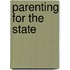 Parenting for the State