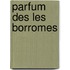 Parfum Des Les Borromes