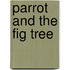 Parrot And The Fig Tree