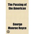 Passing Of The American