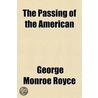 Passing Of The American door George Monroe Royce
