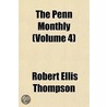 Penn Monthly (Volume 4) door Robert Ellis Thompson