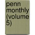 Penn Monthly (Volume 5)