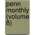 Penn Monthly (Volume 8)