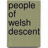 People of Welsh Descent door Not Available