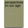 Perspectives on Our Age by Jacques Ellul