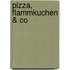 Pizza, Flammkuchen & Co