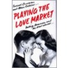 Playing The Love Market door Samuel Cameron