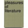 Pleasures Of Literature door Robert Eldridge Aris Willmott