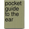 Pocket Guide to the Ear door Albert Menner