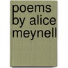 Poems  By Alice Meynell door Alice Meynell