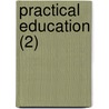 Practical Education (2) door Maria Edgeworth