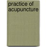 Practice of Acupuncture door H.U. Hecker