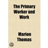Primary Worker and Work