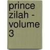 Prince Zilah - Volume 3 door Jules Claretie