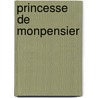 Princesse de Monpensier by Madame De La Lafayette